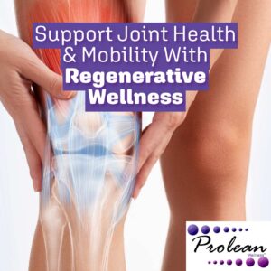 Support Joint Health & Mobility With Regenerative Wellness